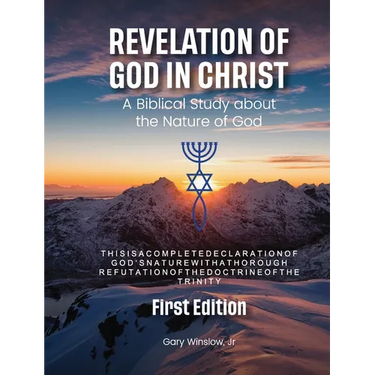 Revelation of God in Christ: A Biblical Study about the Nature of God