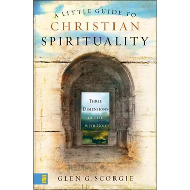 A Little Guide to Christian Spirituality: Three Dimensions of Life with God