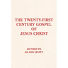 The Twenty-First-Century Gospel of Jesus Christ