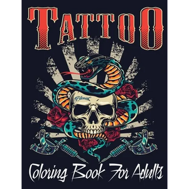 Tattoo Coloring Book For Adults: Over 110 Coloring Pages For Adult Relaxation With Beautiful Modern Tattoo Designs Such As Sugar Skulls, Hearts, Roses