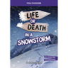 Life or Death in a Snowstorm: An Interactive Survival Adventure
