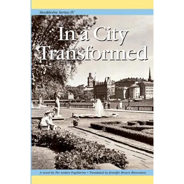 Stockholm Series IV: In a City Transformed