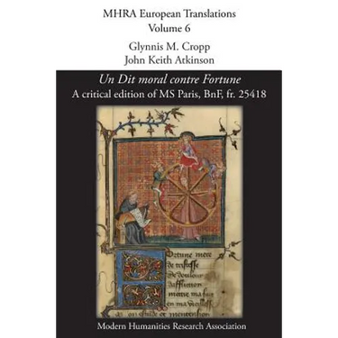 Un Dit moral contre Fortune: A critical edition of MS Paris, BnF, fr. 25418