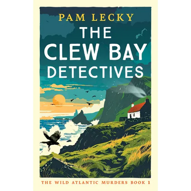 The Clew Bay Detectives: An Unputdownable Irish Cozy Crime Mystery