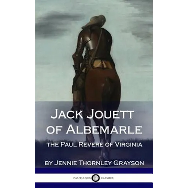 Jack Jouett of Albemarle: the Paul Revere of Virginia (Hardcover)