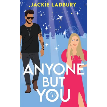 Anyone But You: A feel-good celebrity, second chance romance