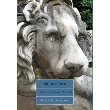 The Lion's Den: A Story of American Renewal