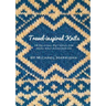 Travel-inspired Knits: 10 Original Patterns for Hand Knit Accessories
