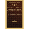 The Kabbalah And Spinoza's Philosophy As A Basis For An Idea Of Universal History: The Philosophy Of Spinoza V2