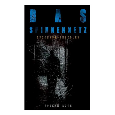 Das Spinnennetz (Spionage-Thriller)