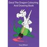 Daryl The Dragon Coloring And Drawing Book: Dragon Coloring And Tracing Book For Kids ages 3-8