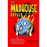 The Madhouse Effect: How Climate Change Denial Is Threatening Our Planet, Destroying Our Politics, and Driving Us Crazy