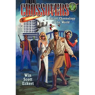 Crossovers: A Secret Chronology of the World (Volume 2)