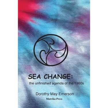 Sea Change: the unfinished agenda of the 1960s