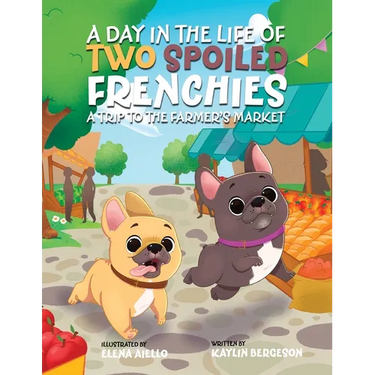 A Day in the Life of Two Spoiled Frenchies: A Trip to the Farmer's Market