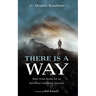 There Is a Way: Nine Vital Skills for an Excellent Christian Journey