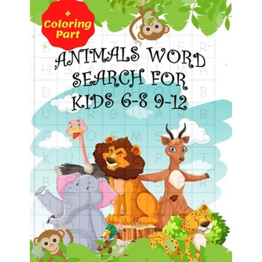 Animals Word Search for Kids 6-8 9-12: Fun Word Search for Kids Ages 9-12 and 8-10/ Fun And Educational Word Search/ Word Find Puzzles/ (8.5"x11") 101