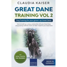 Great Dane Training Vol 2 - Dog Training for your grown-up Great Dane