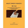 Select Crostic Puzzles 3: 50 more acclaimed favorites of diehard crostic fans from the archives of Sue Gleason's doublecrostic website