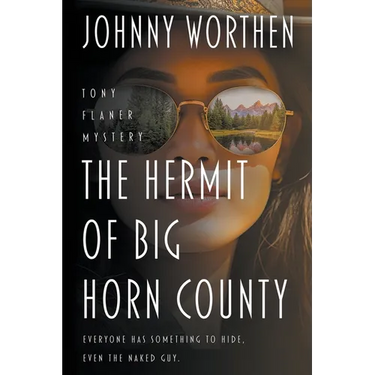 The Hermit of Big Horn County: A Tony Flaner Mystery