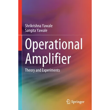 Operational Amplifier: Theory and Experiments