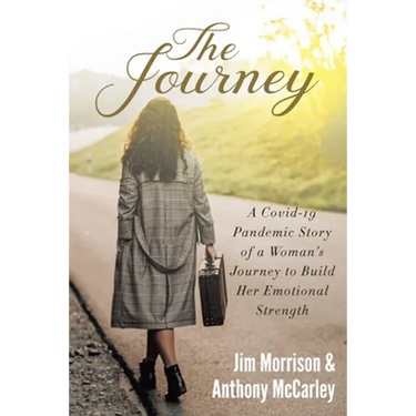 The Journey: A Covid-19 Pandemic Story of a Woman's Journey to Build Her Emotional Strength