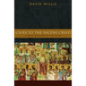 Clues to the Nicene Creed: A Brief Outline of the Faith
