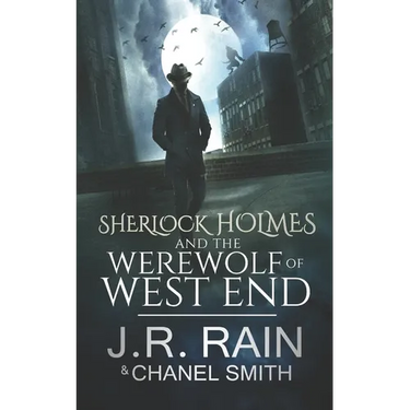 Sherlock Holmes and the Werewolf of West End