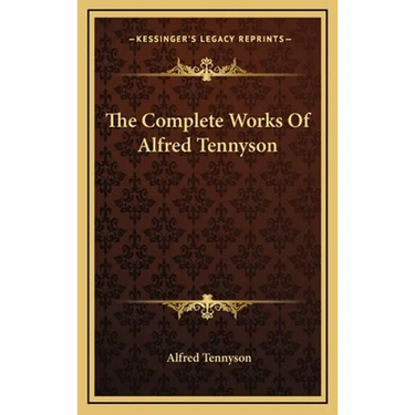 The Complete Works Of Alfred Tennyson