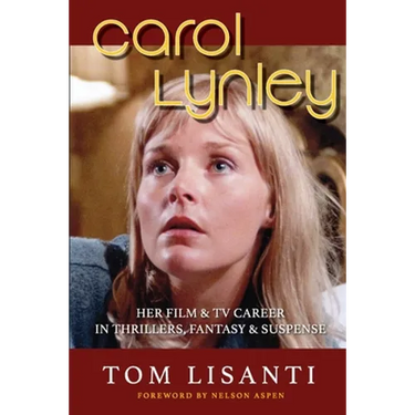 Carol Lynley: Her Film & TV Career in Thrillers, Fantasy and Suspense