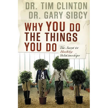 The Why You Do the Things You Do: The Secret to Healthy Relationships