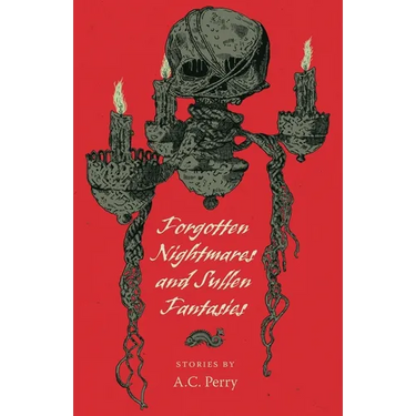 Forgotten Nightmares and Sullen Fantasies