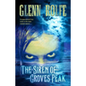 The Siren of Groves Peak