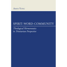 Spirit, Word, Community