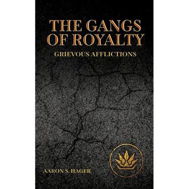 The Gangs of Royalty Grievous Afflictions