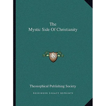The Mystic Side Of Christianity