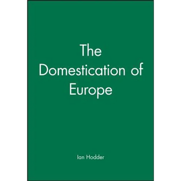 The Domestication of Europe