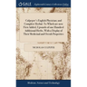 Culpeper's English Physician; and Complete Herbal. To Which are now First Added, Upwards of one Hundred Additional Herbs, With a Display of Their Medi
