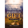 Increasing Your Prophetic Gift: Developing a Pure Prophetic Flow (Expanded Edition)