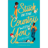 Stuck in the Country with You: A Spicy Small Town Western Romance