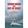 Down Wind and out of Sight