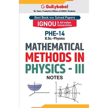 PHE-14 Mathematical Methods in Physics-III