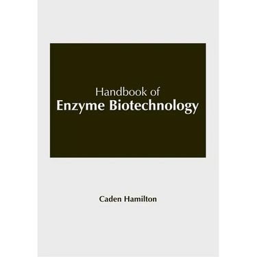 Handbook of Enzyme Biotechnology