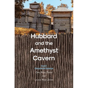 Hubbard and the Amethyst Cavern: Book 1 Seraphina's Revenge