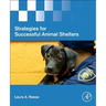 Strategies for Successful Animal Shelters