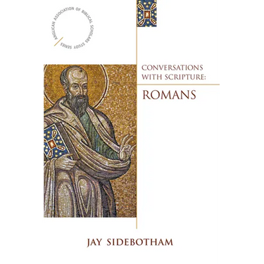 Conversations with Scripture: Romans