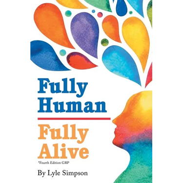 Fully Human / Fully Alive: *Fourth Edition GRP