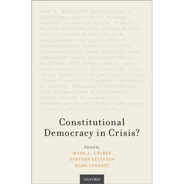 Constitutional Democracy in Crisis?
