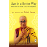 Live in a Better Way: Reflections on Truth, Love, and Happiness