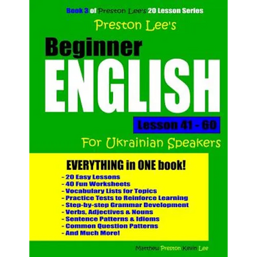Preston Lee's Beginner English Lesson 41 - 60 For Ukrainian Speakers